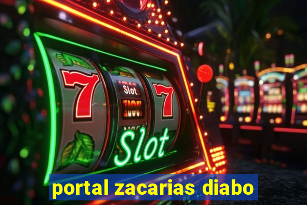 portal zacarias diabo